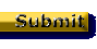 Submit